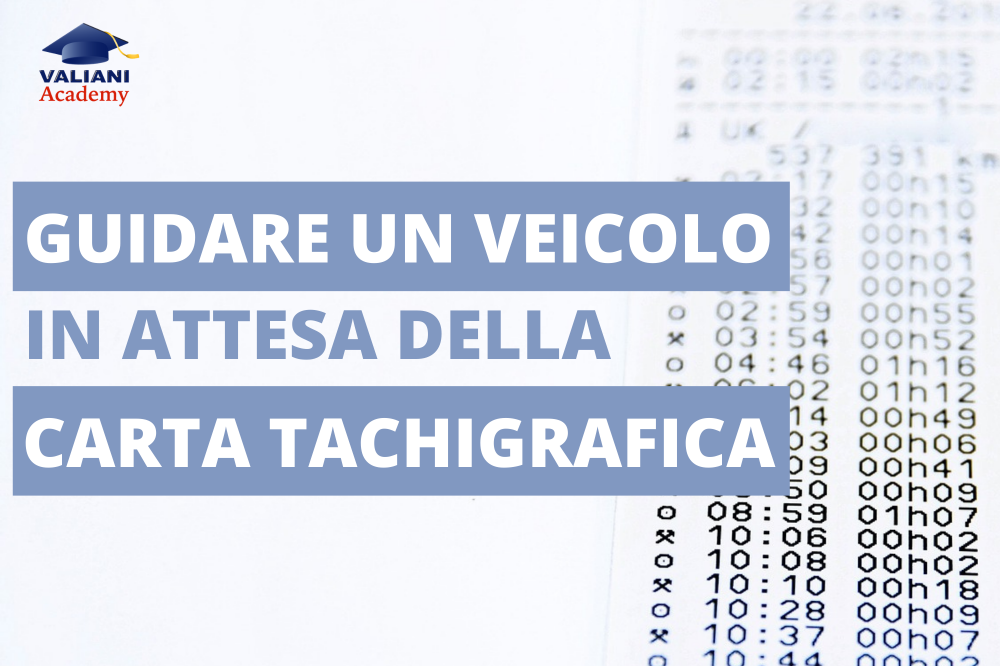 guidare in attesa della carta tachigrafica